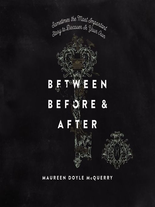 Title details for Between Before and After by Maureen Doyle McQuerry - Available